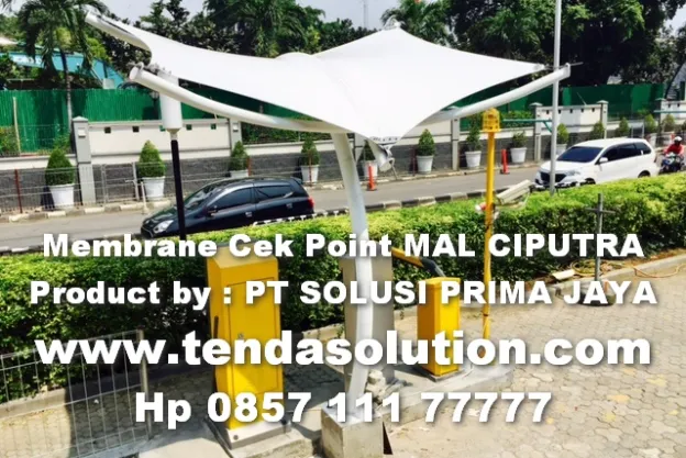 CANOPY MEMBRANE CEK POINT MAL CIPUTRA JAKARTA BARAT membrane_tiket_parking